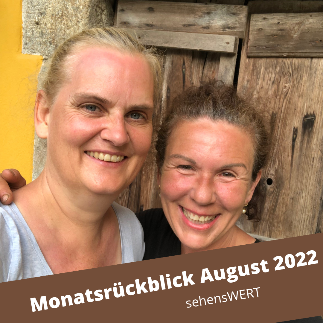 Read more about the article Monatsrückblick August 2022: sehensWERT