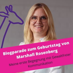 Read more about the article Blogparade zum Geburtstag von Marshall Rosenberg: Meine erste Begegnung mit Gewaltfreier Kommunikation