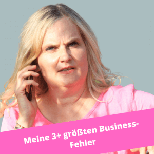 Read more about the article Meine 3+ größten Business-Fehler