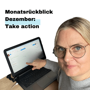Read more about the article Monatsrückblick Dezember 2022: Take action