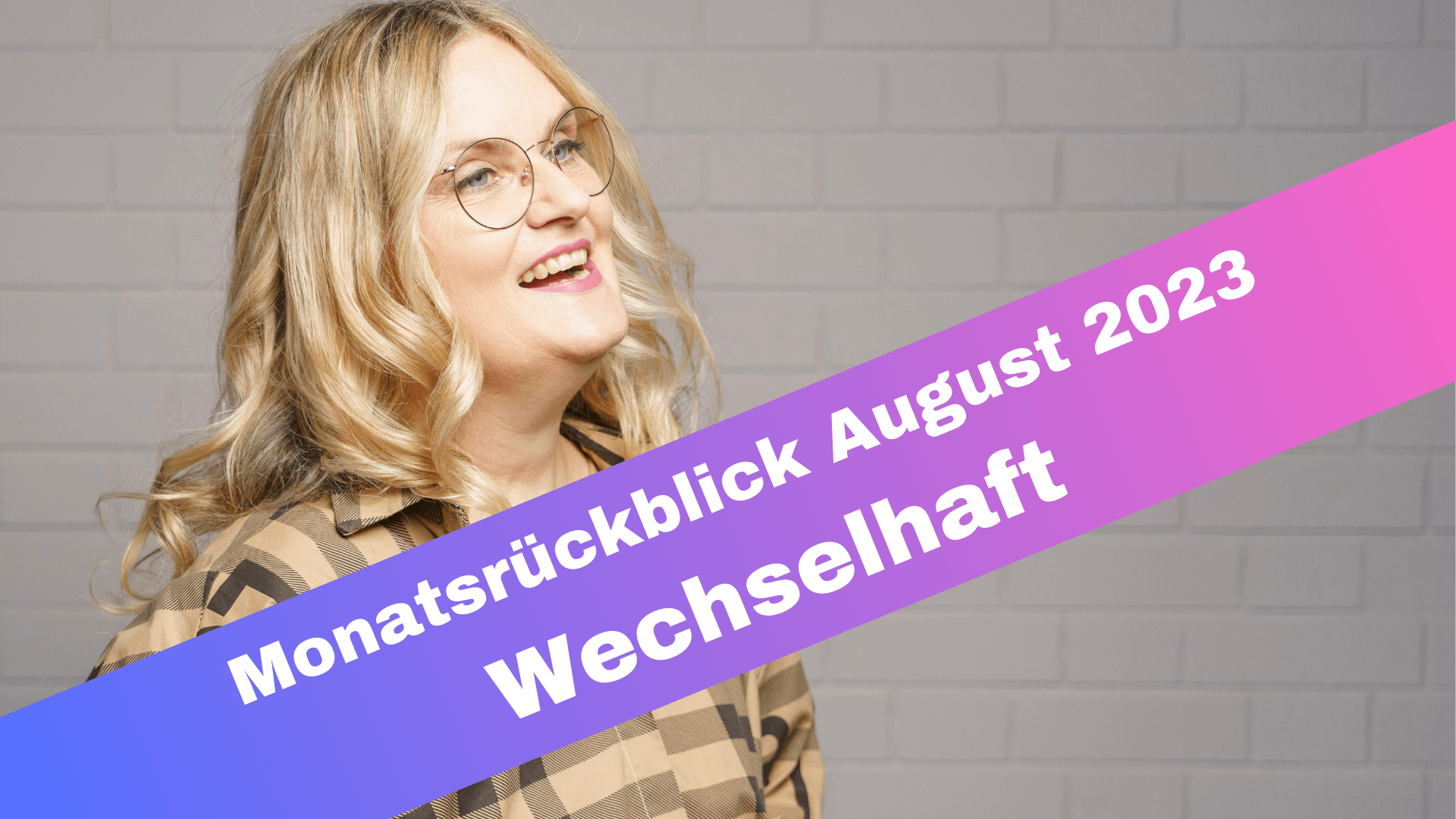 Read more about the article Monatsrückblick August 2023: Wechselhaft