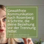 Gewaltfreie Kommunikation nach Rosenberg: 4 Schritte, die deine Beziehung vor der Trennung rettet