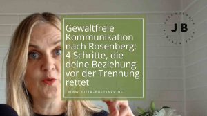 Mehr über den Artikel erfahren Gewaltfreie Kommunikation nach Rosenberg: 4 Schritte, die deine Beziehung vor der Trennung rettet