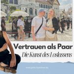 Vertrauen in Beziehungen: Warum wir Vertrauen verlieren