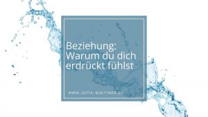 Mehr über den Artikel erfahren Beziehung: Warum du dich erdrückt fühlst