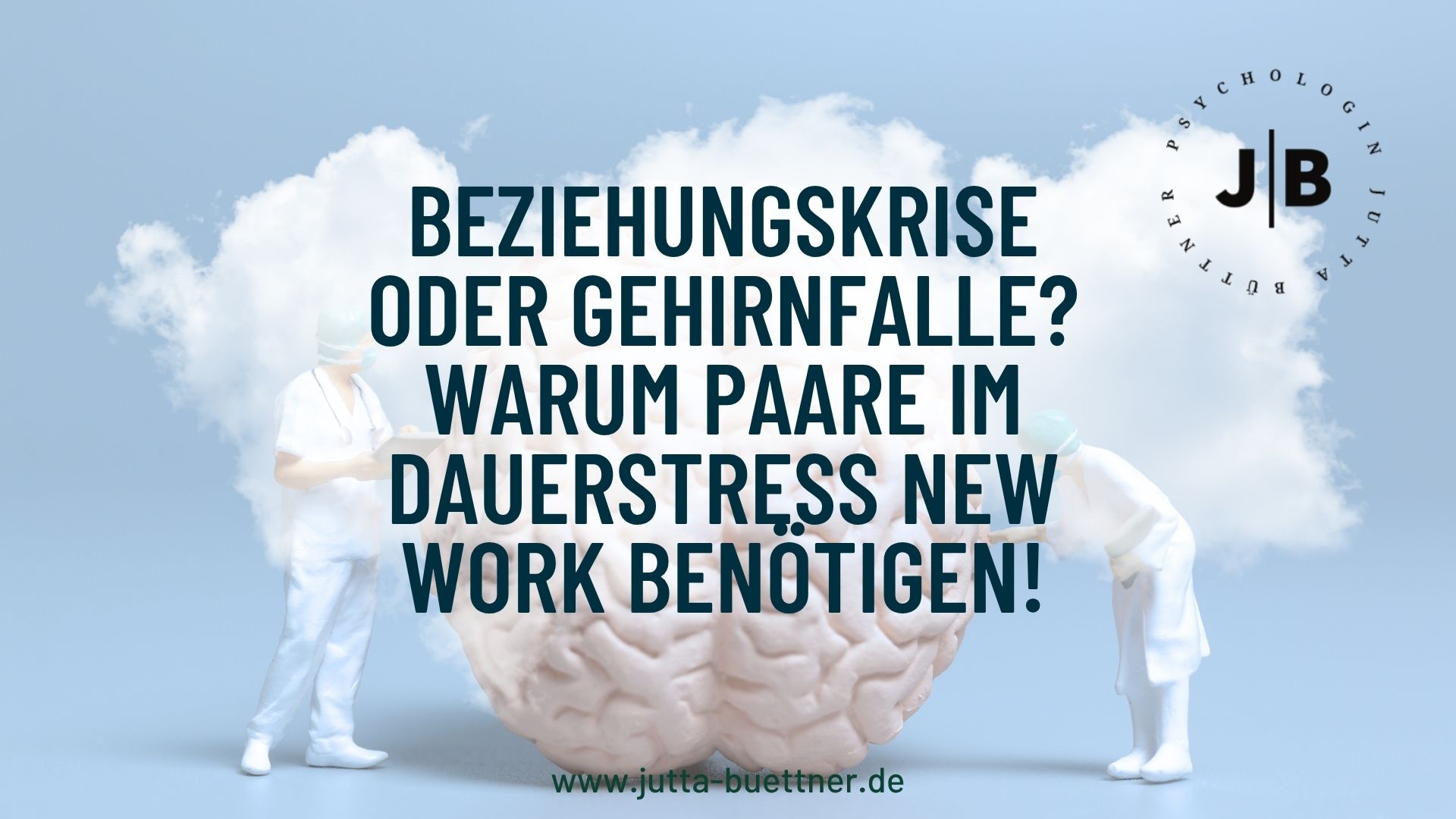 Mehr über den Artikel erfahren Beziehungskrise oder Gehirnfalle? Warum Paare im Dauerstress New Work benötigen!