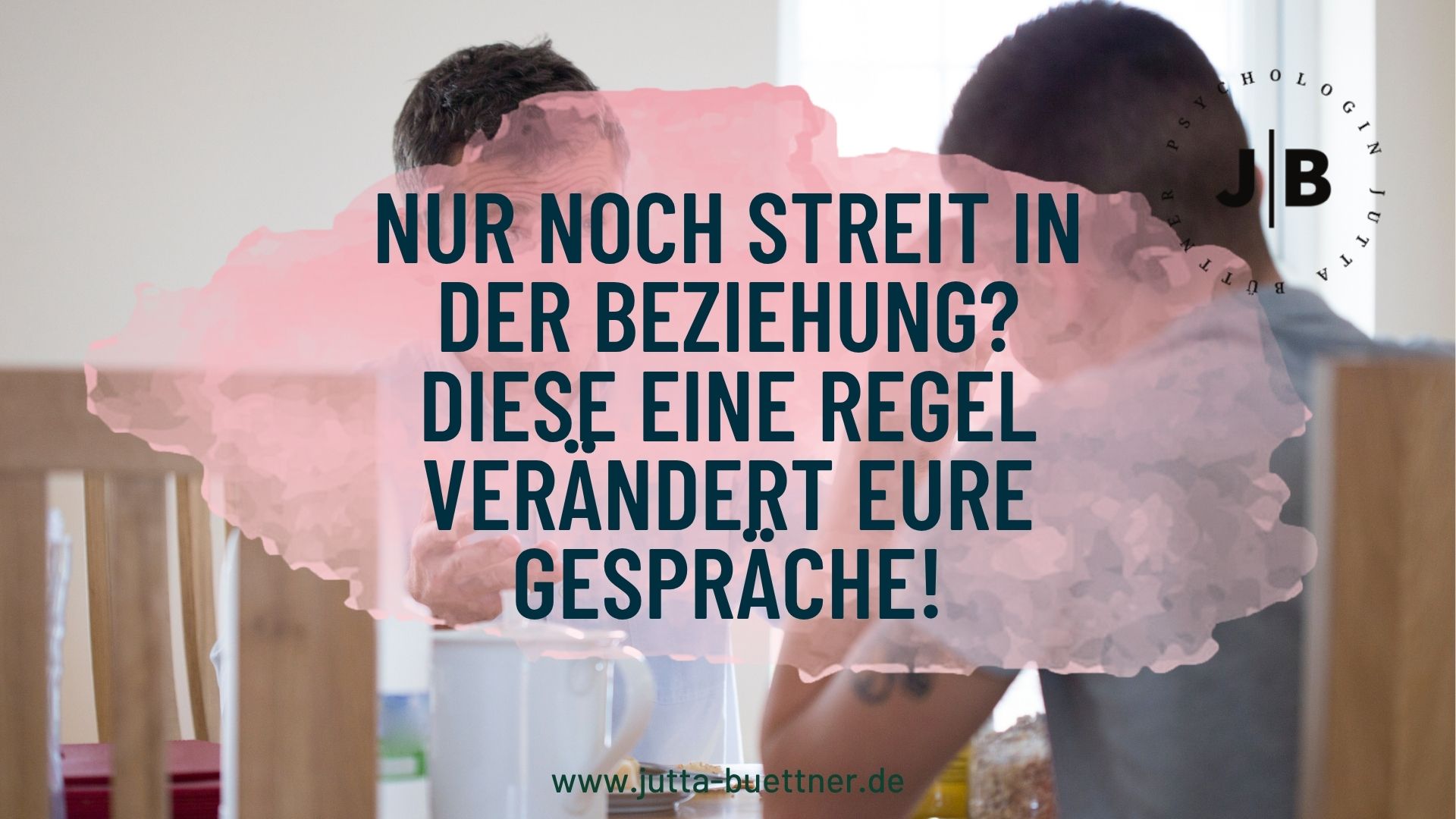 Mehr über den Artikel erfahren Nur noch Streit in der Beziehung? Diese eine Regel verändert eure Gespräche!
