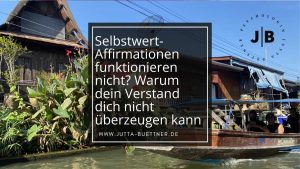 Mehr über den Artikel erfahren Selbstwert-Affirmationen funktionieren nicht? Was wirkt
